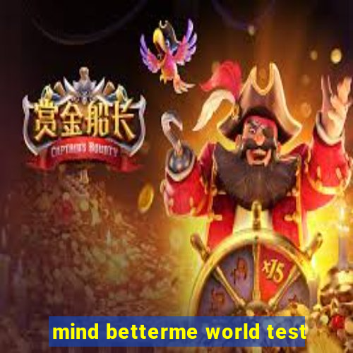 mind betterme world test